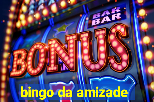 bingo da amizade